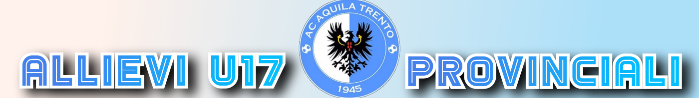Aquila Calcio Under17 Provinciali ~ sito amatoriale ~